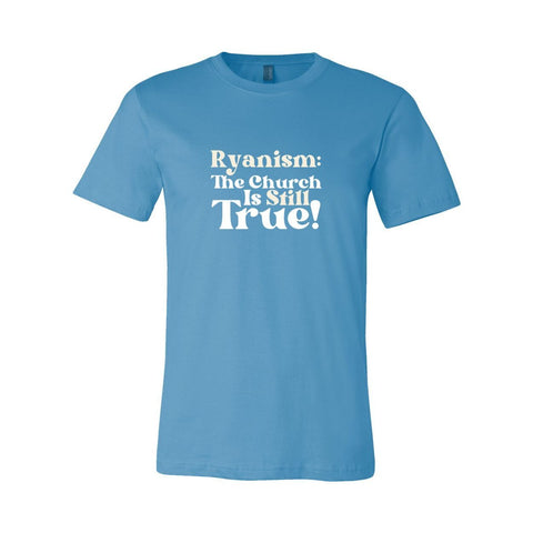 Ryanism: The Church Is Still True - Unisex Jersey T