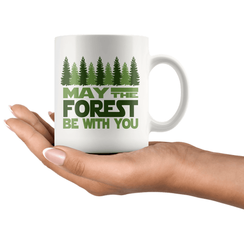 May The Forest Be With You - Coffee Mug (2 sizes) - Wears The Mountain