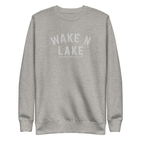 Wake n Lake Arrowhead - Premium Embroidered Sweatshirt - Wears The MountainWears The Mountain