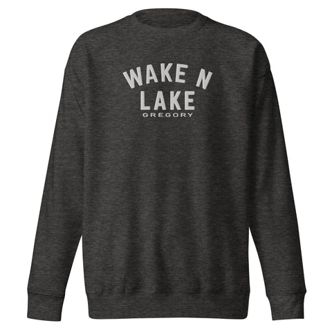 Wake n Lake Gregory - Premium Embroidered Sweatshirt - Wears The MountainWears The Mountain